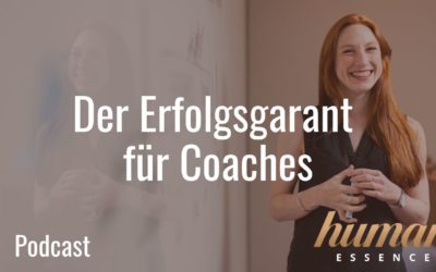 Der Erfolgsgarant für Coaches