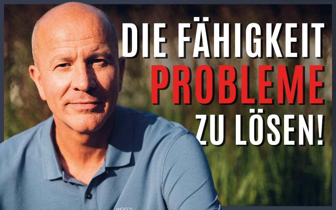 Die Fähigkeit Probleme zu lösen