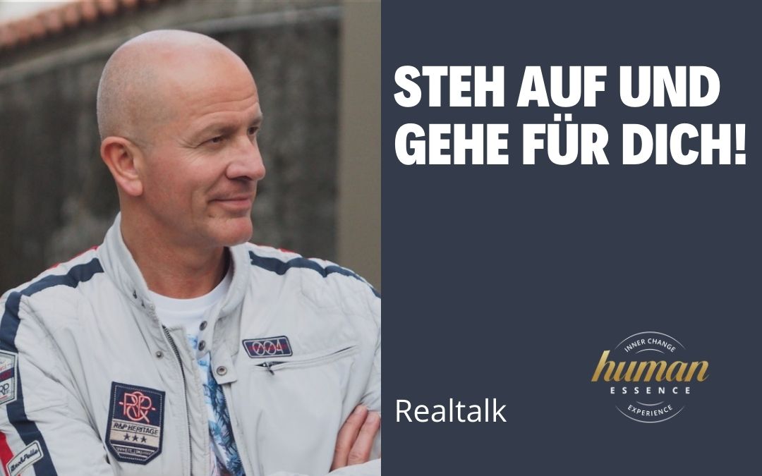 Steh auf und gehe für Dich! Steh auf und gehe für Dich!
