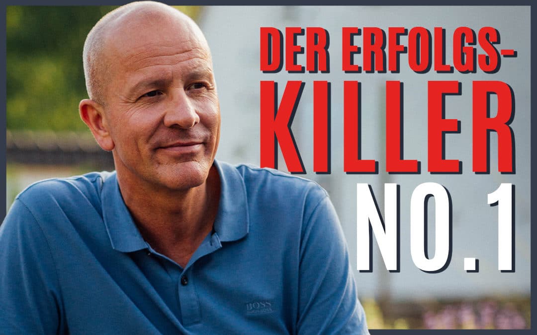 Unsicherheit- Der Erfolgs-Killer No 1