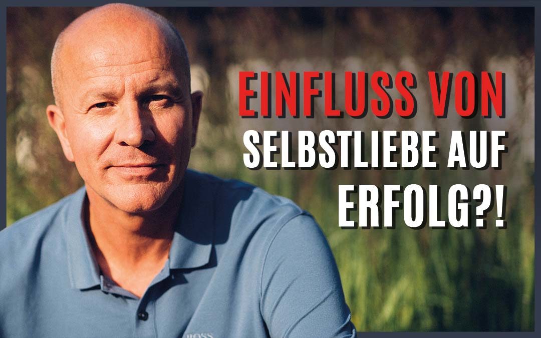 Welchen Einfluss hat Selbstliebe auf Erfolg?